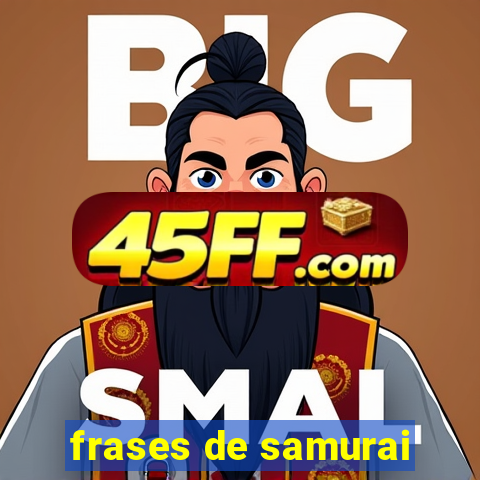frases de samurai